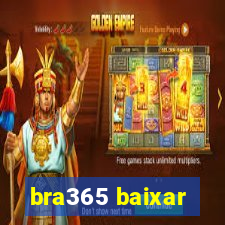 bra365 baixar